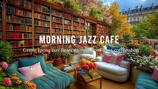 A Spring Morning in the Stacks: Bookstore coffee shop with soft jazz and a peaceful escape.