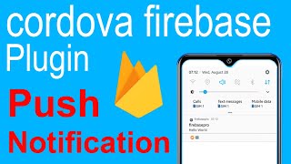 Cordova plugin firebase push notifications | Firebase cloud messaging for cordova project.