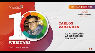 Webinar  - As Alterações ao Código do Trabalho - Carlos Varandas