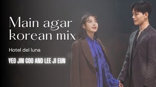 Main agar Korean mix | Hotel del luna| Yeo jin good 💙 Lee ji eun |