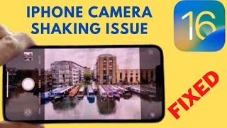 How To Fix iPhone Camera Shaking After iOS 16 Update !! Fix Shaking camera Issue On iPhone