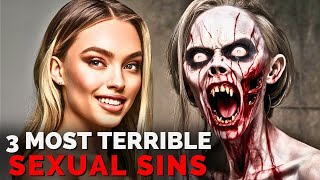 The 3 Most Terrible Sexual Sins in the Bible | BE CAREFUL! YOU MIGHT BE FALLING INTO THEM!