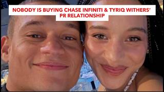 Nobody Is Buying Chase Infiniti & Tyriq Withers’ PR Relationship