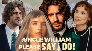 Uncle William Please Say I Do full movie (2025) Review | Full drama episode | Review \u0026 Facts