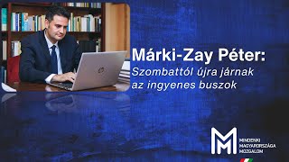 Márki-Zay Péter: Szombattól újra járnak az ingyenes buszok