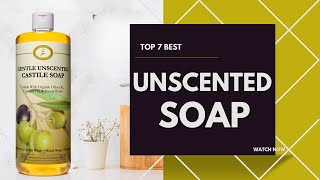 Best Unscented Soap in 2023 - Top 7 Review