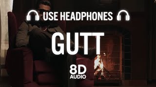 GUTT (8D AUDIO) | Arjan Dhillon | Mxrci | B2gether Pros | Latest Punjabi Songs 2021