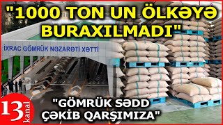 Gömrük 1000 ton unu ölkəyə buraxmadı: \