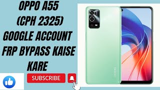 oppo A55 (CPH2325) Hard Reset|| pattern lock kaise todel Google account frp bypass kaise kare