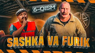 SASHKA VA FURIK 6-QISM | PREMYERA