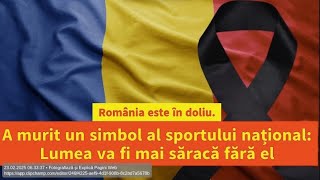 România este în doliu. A murit un simbol al sportului național: Lumea va fi mai săracă fără el