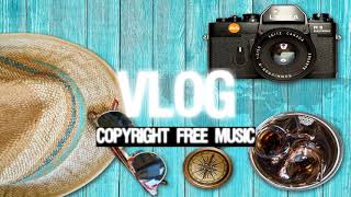 Fun Day [Pop] [No Copyright Music] For VLOG use. FREE!