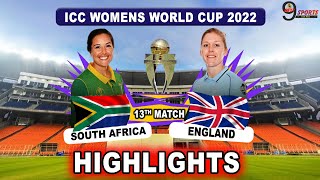 SA W VS ENG W 13TH MATCH WC HIGHLIGHTS 2022 | SOUTH AFRICA WOMEN vs ENGLAND WOMEN WORLD CUP