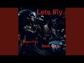 Lets Fly (feat. Rock Modo)