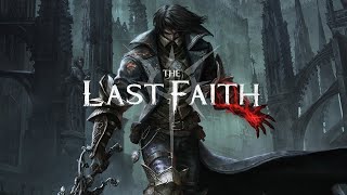 The Last Faith Прохождение №1- Крепка ли твоя вера