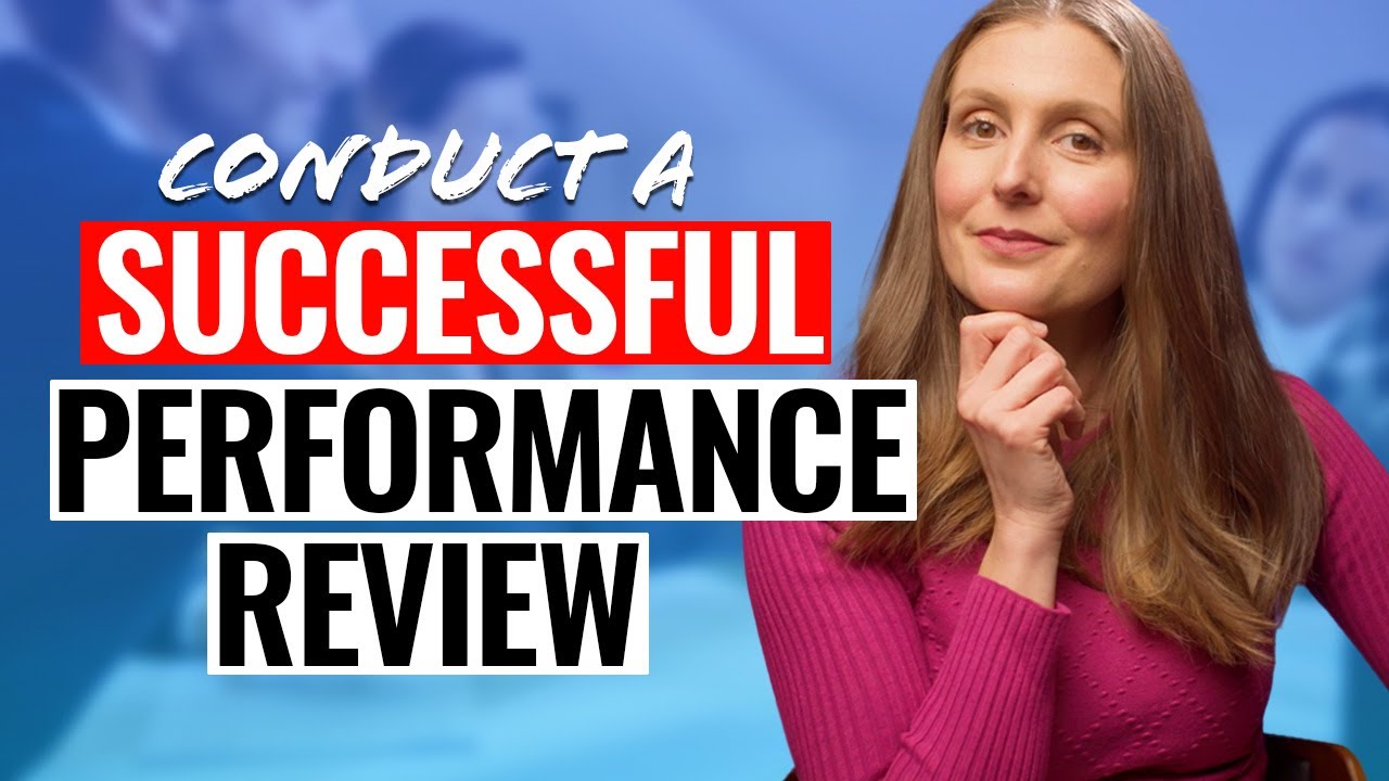 How To Conduct A Performance Review When You Re A Manager Or Leader