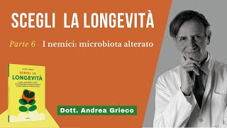 Scegli la longevità - Parte 6/11 [I nemici: microbiota alterato]