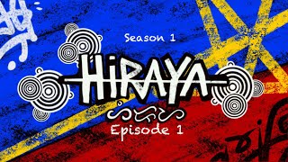 Hiraya S1 Ep 01