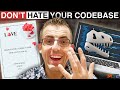Learn To LOVE Your Legacy Code