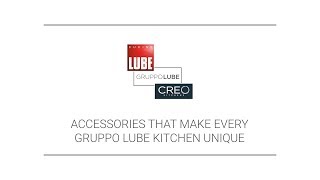 Accessories that make every Gruppo LUBE kitchen unique