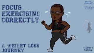 Exercising Correctly - A Weight Loss Journey