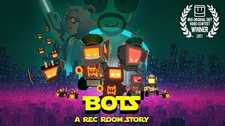 BOTS - A Rec Room Story