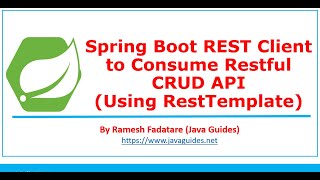 Spring Boot REST Client to Consume Restful CRUD API using RestTemplate