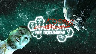 Nauka? Nie rozumiem! KOSMOS