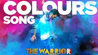 Colours SONG | The Warriorr Movie 4th Song  | Ram Pothineni | Kriti Shetty | Devi Sri Prasad
