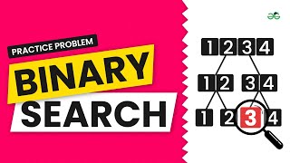 Binary Search | School Practice Problem | GeeksforGeeks School