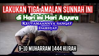 ASYURA DAY 10 MUHARRAM do these 3 practices, the virtues of which are very powerful