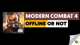 Modern Combat 4 game offline or online ?