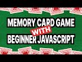 Building the Memory/Concentration card game with JavaScript (Beginner friendly!)