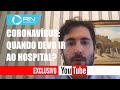 Coronavírus: estou com os sintomas, quando devo ir ao hospital?