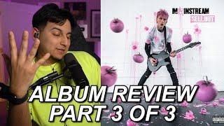 MACHINE GUN KELLY - MAINSTREAM SELLOUT ALBUM FIRST REACTION / REVIEW (3 OF 3)