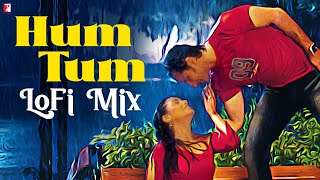 Hum Tum | LoFi Mix | Alka Yagnik, Babul Supriyo | Jatin Lalit, Prasoon Joshi | Remix By Jus Keys