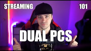 Streaming 101 - Part 4: Dual PC setup