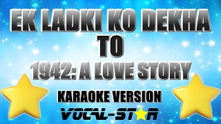 1942: A Love Story - Ek Ladki Ko Dekha To (Karaoke Version)