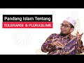 Pandangan Islam tentang Toleransi dan Pluralisme | Ustadz Adi Hidayat