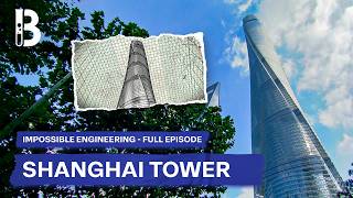 How the Shanghai Tower Defies Gravity and Nature | Blueprint