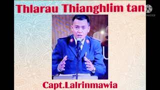 Capt.Lalrinmawia Thupui : Thlarau Thianghlim tan