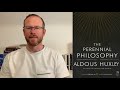 Aldous Huxley | The Perennial Philosophy