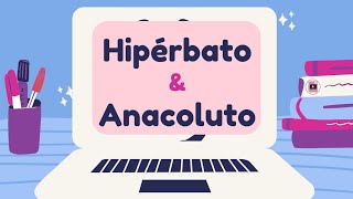 O que é Hipérbato e Anacoluto? Rápido e fácil! I Português On-line