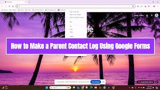 Efficient Parent Contact Log Creation with Google Forms Tutorial