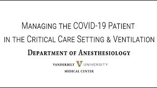 Managing the COVID-19 Patient in the Critical Care Setting & Ventilation Basics