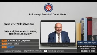 2-1-197 Uzman Dr. Tahir Özakkaş-''İnsan Niçin Rahatsızlansın, Neden İyileşsin ki?'' 20/05/2021