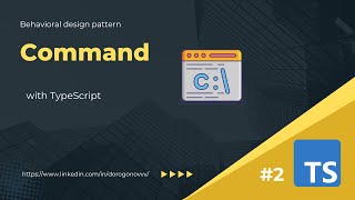 [Behavioral 2] Command design pattern with TypeScript example