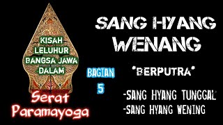 SERAT PARAMAYOGA || Sang hyang Wenang - Sang Hyang Tunggal - Sang Hyang Wening