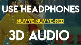 Nuvve Nuvve | 3D Audio 🎧🎧 || RED | Ram Pothineni, Malvika Sharma | Mani Sharma | Kishore Tirumala