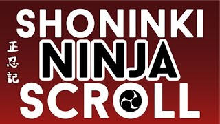 The Shoninki Ninja Scroll - Part 2